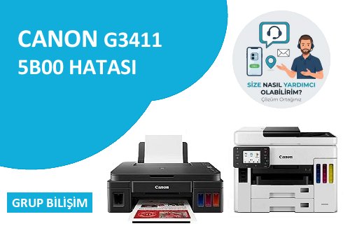 Canon G3411 5B00 hatası çözümü ve resetleme işlemi