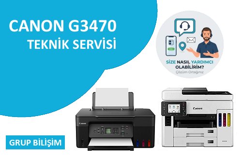 Canon G3470 yazıcı servisi Ankara